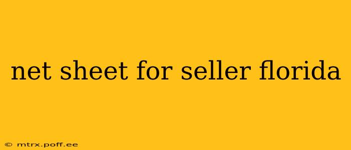 net sheet for seller florida