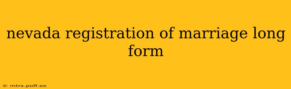 nevada registration of marriage long form