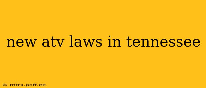 new atv laws in tennessee