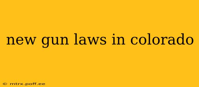 new gun laws in colorado