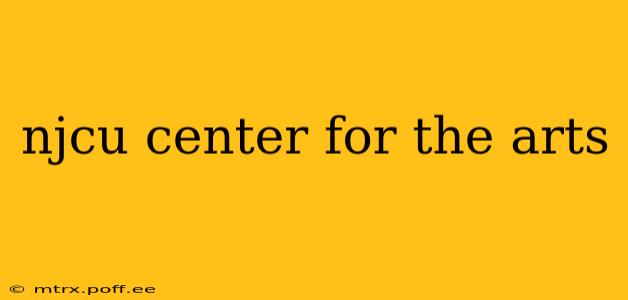 njcu center for the arts
