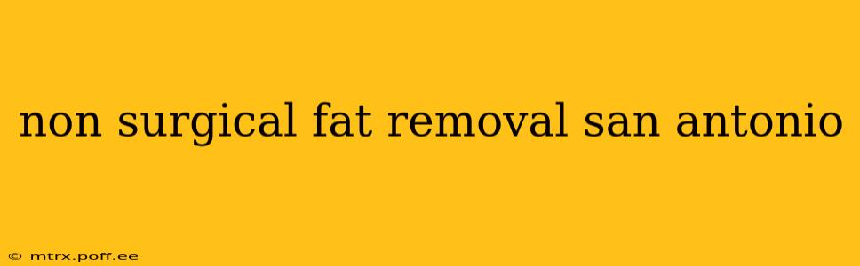 non surgical fat removal san antonio