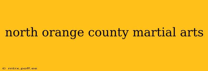 north orange county martial arts