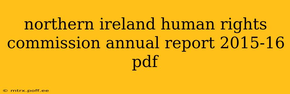 northern ireland human rights commission annual report 2015-16 pdf