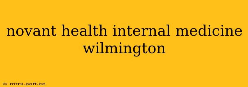 novant health internal medicine wilmington