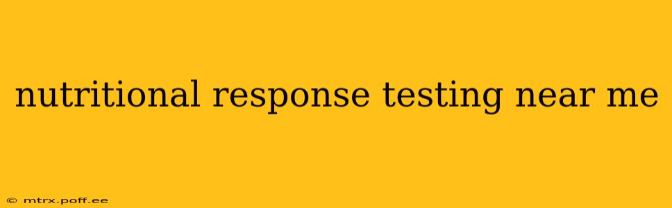 nutritional response testing near me