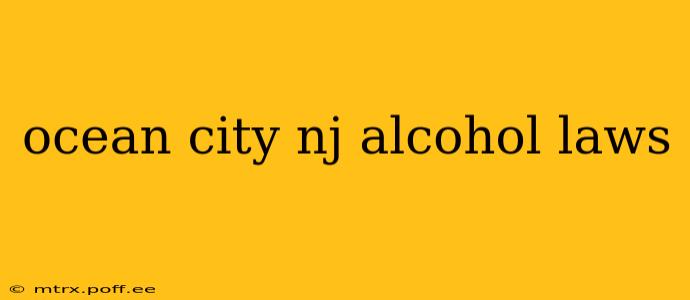 ocean city nj alcohol laws