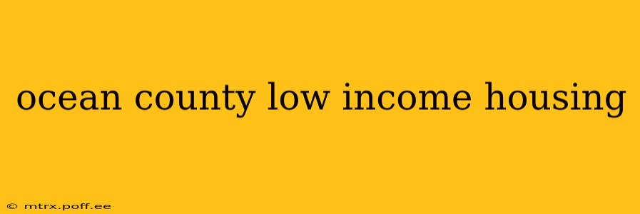 ocean county low income housing