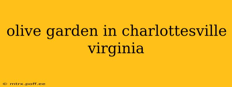 olive garden in charlottesville virginia