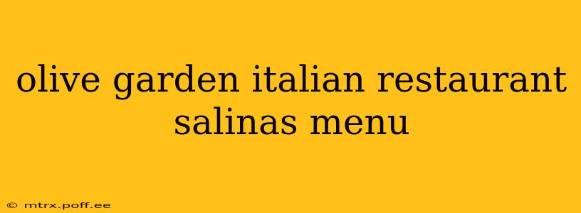 olive garden italian restaurant salinas menu