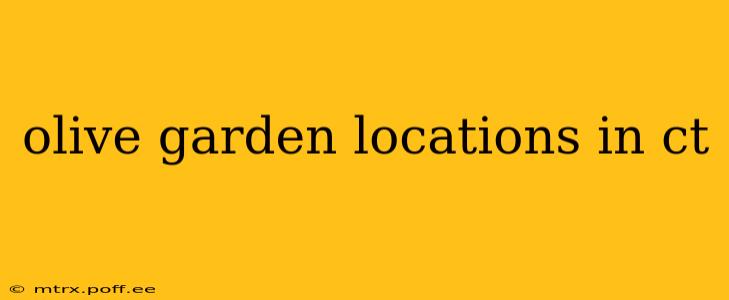olive garden locations in ct