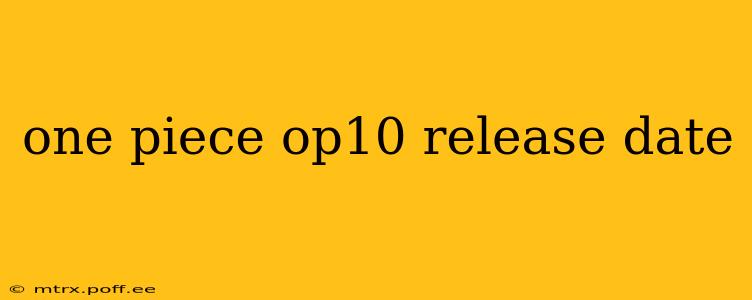one piece op10 release date