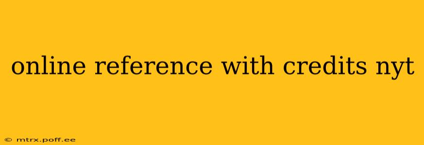 online reference with credits nyt online reference with credits nyt