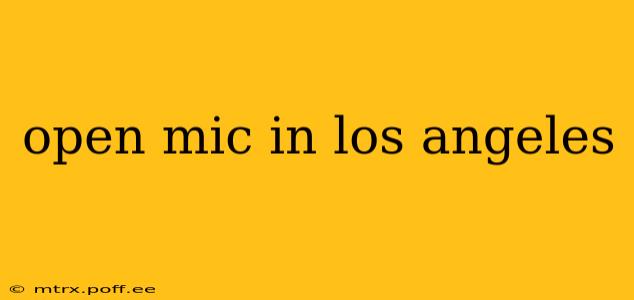 open mic in los angeles