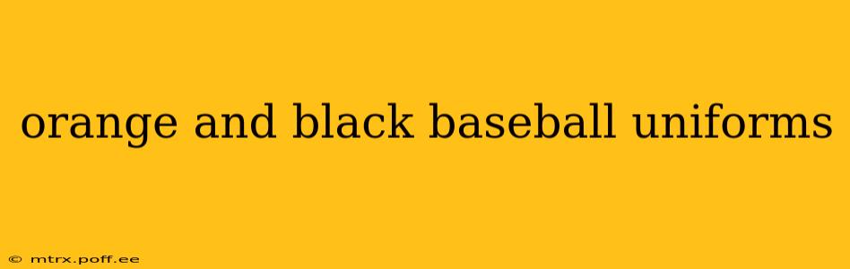 orange and black baseball uniforms