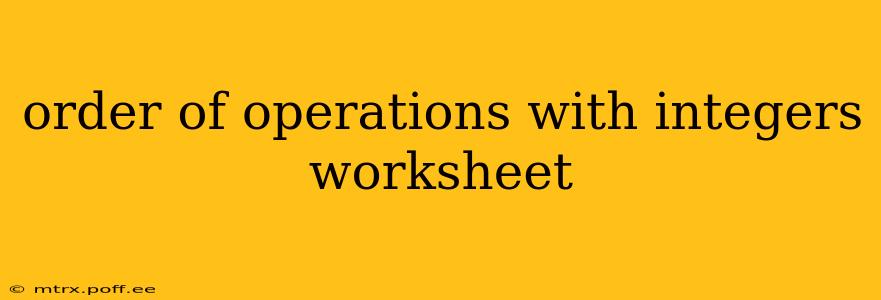 order of operations with integers worksheet