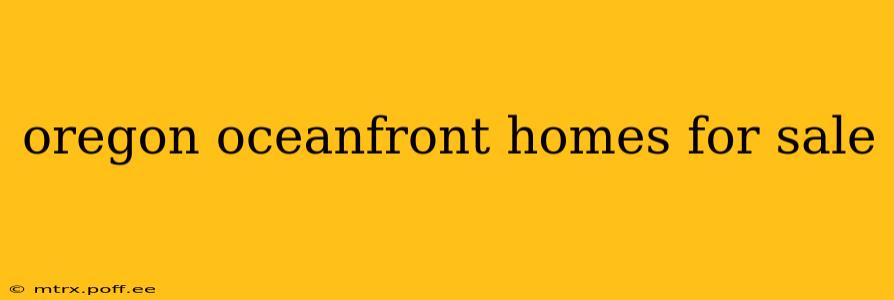 oregon oceanfront homes for sale