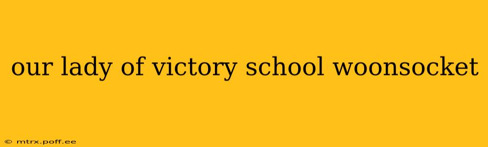 our lady of victory school woonsocket