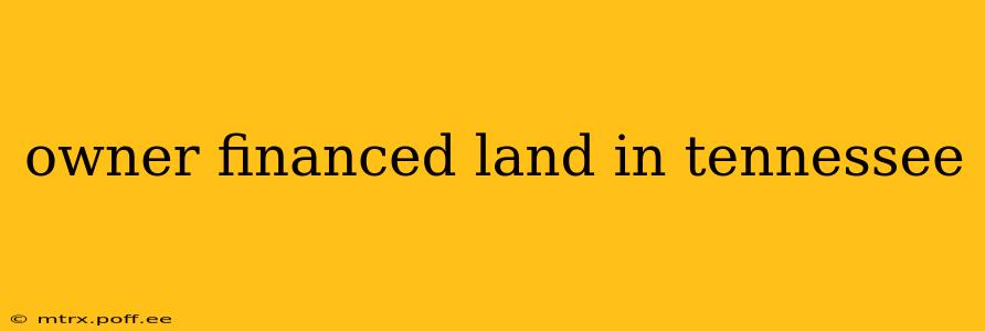 owner financed land in tennessee