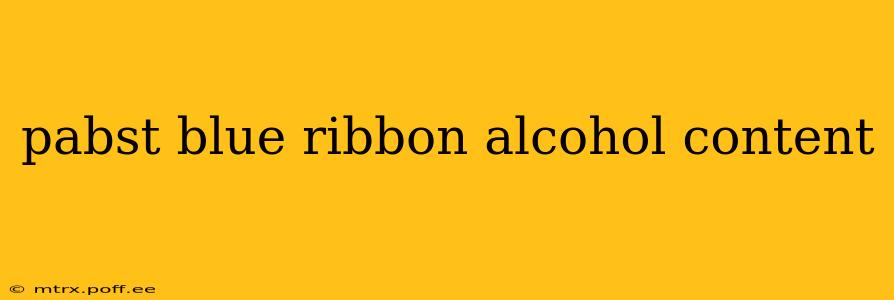 pabst blue ribbon alcohol content