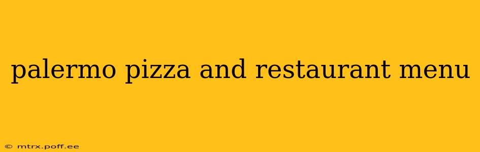 palermo pizza and restaurant menu