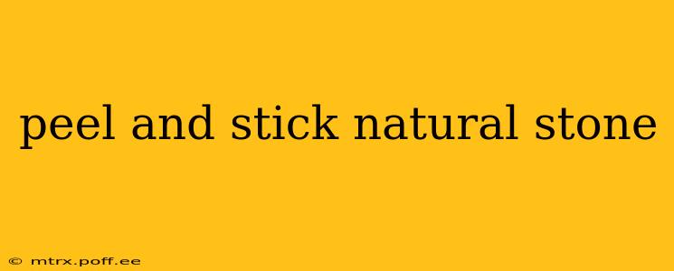peel and stick natural stone