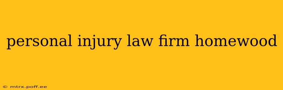 personal injury law firm homewood