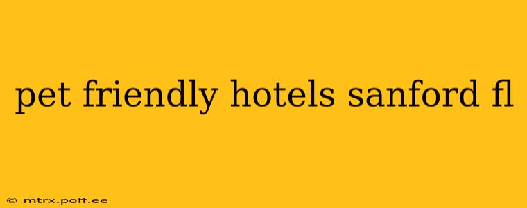 pet friendly hotels sanford fl