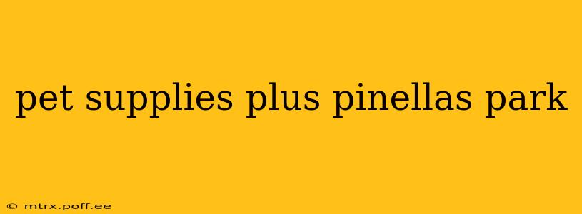 pet supplies plus pinellas park