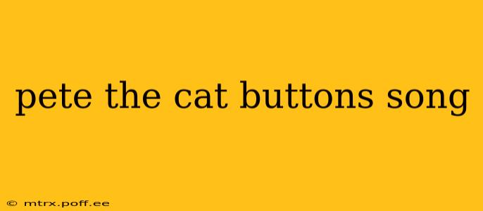 pete the cat buttons song