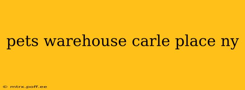 pets warehouse carle place ny