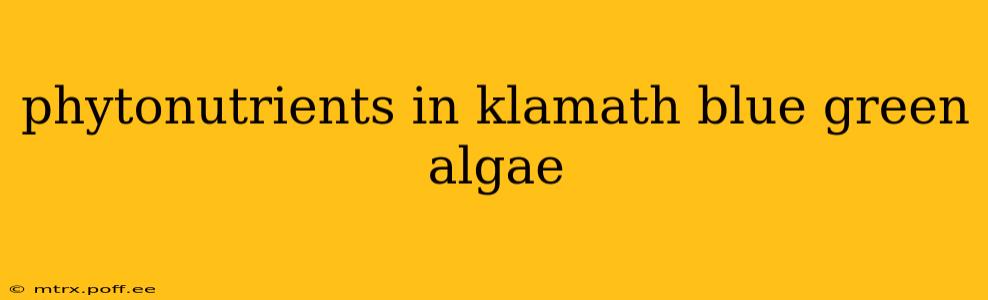 phytonutrients in klamath blue green algae