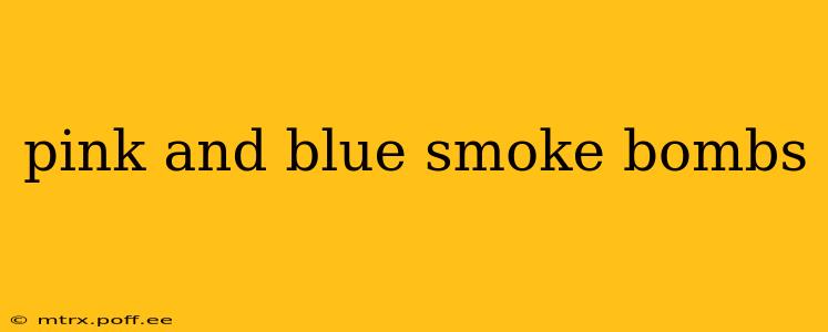 pink and blue smoke bombs