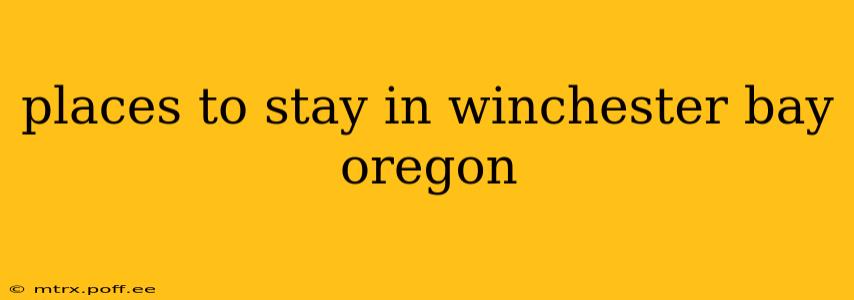 places to stay in winchester bay oregon