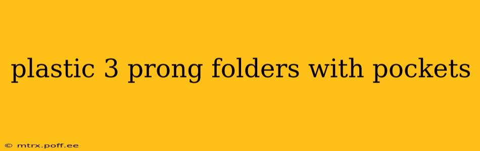 plastic 3 prong folders with pockets