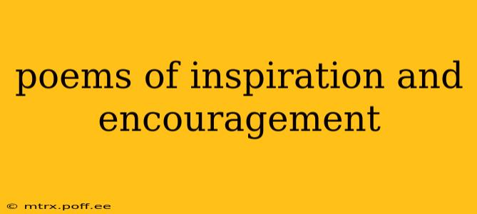 poems of inspiration and encouragement