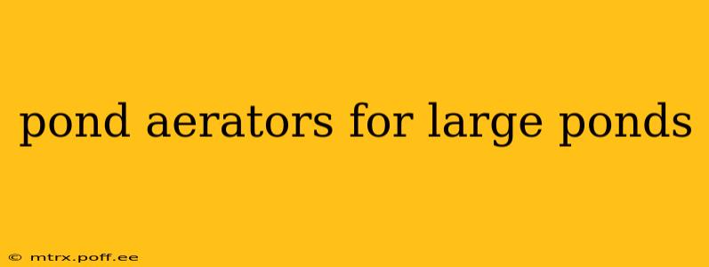 pond aerators for large ponds