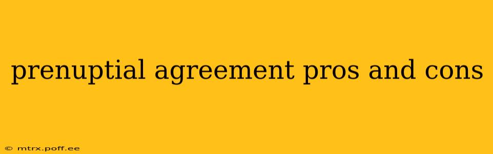 prenuptial agreement pros and cons