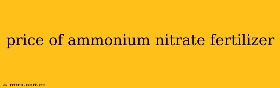 price of ammonium nitrate fertilizer