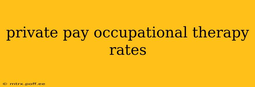 private pay occupational therapy rates