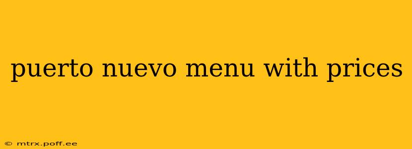 puerto nuevo menu with prices
