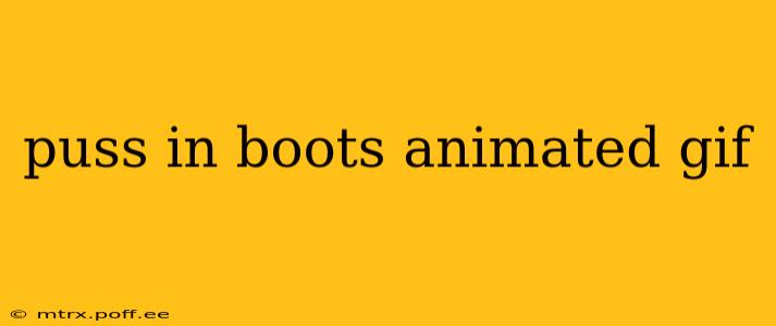 puss in boots animated gif