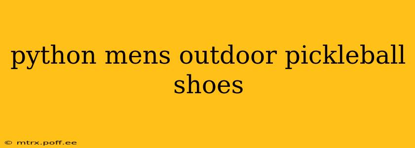 python mens outdoor pickleball shoes
