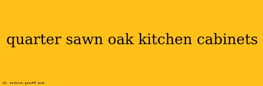 quarter sawn oak kitchen cabinets