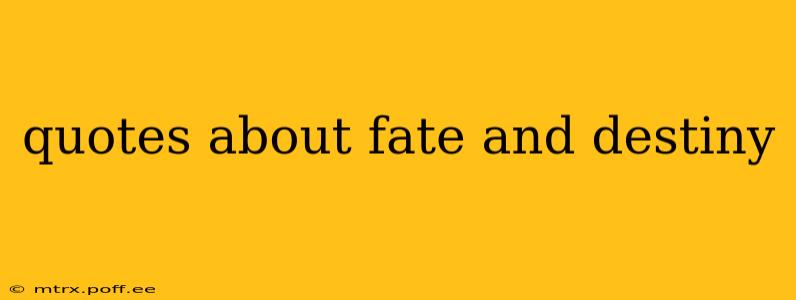 quotes about fate and destiny