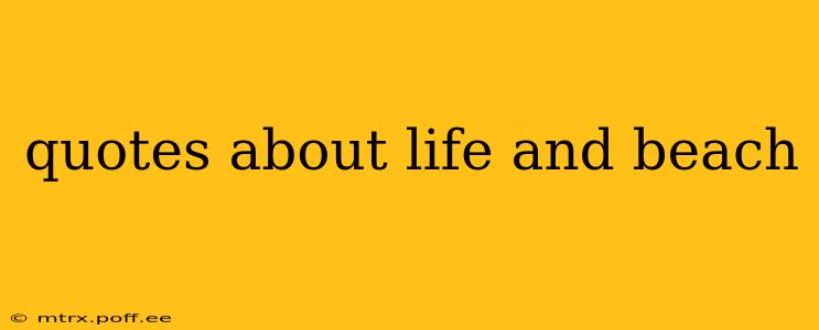 quotes about life and beach
