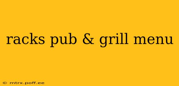 racks pub & grill menu