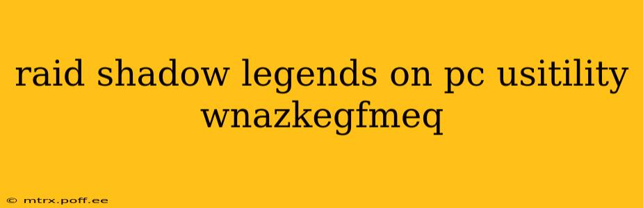 raid shadow legends on pc usitility wnazkegfmeq