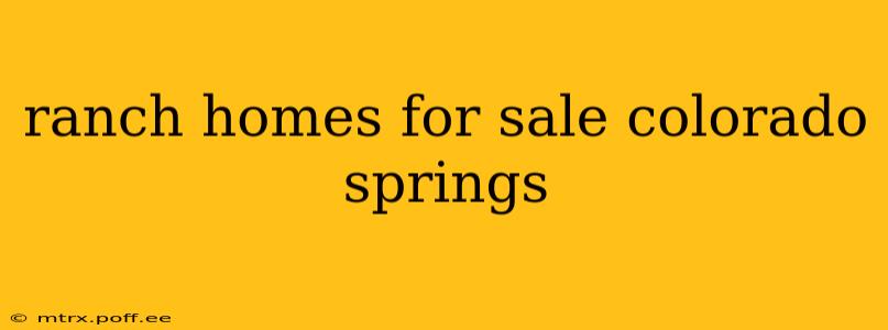 ranch homes for sale colorado springs
