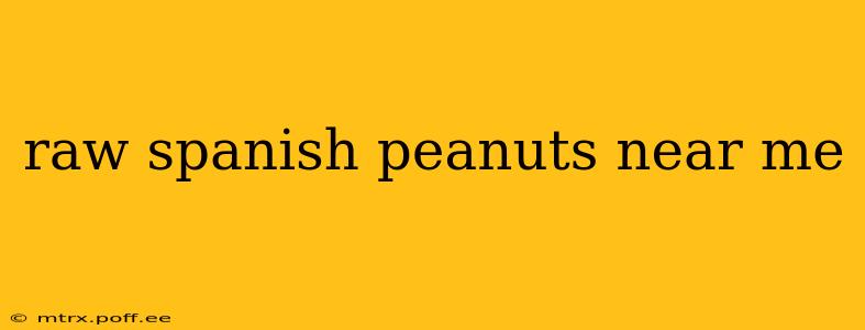 raw spanish peanuts near me